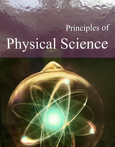 Stock image for Principles of Physical Science [Print Purchase includes Free Online Access] (Principles of Science) for sale by HPB-Red
