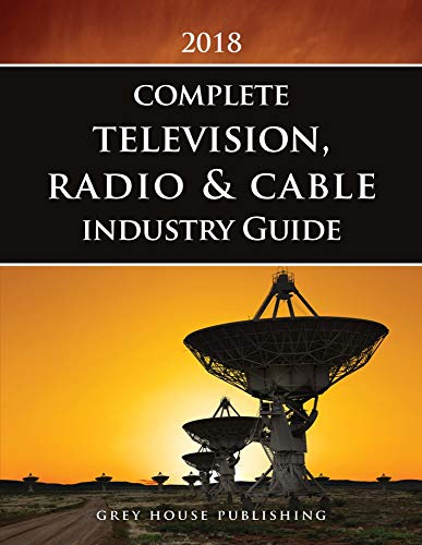 Stock image for Complete Television, Radio and Cable Industry Directory 2018 for sale by Better World Books