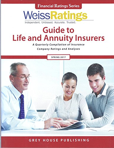 Stock image for Weiss Ratings Guide to Life & Annuity Insurers, Spring 2017 for sale by Better World Books