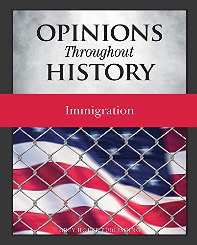 Stock image for Opinions Throughout History: Immigration for sale by Better World Books