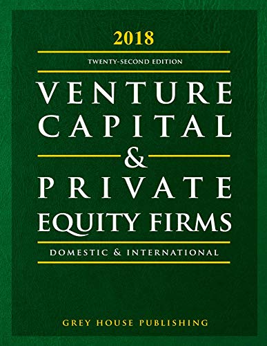 Stock image for Guide to Venture Capital & Private Equity Firms, 2018: Print Purchase Includes 3 Months Free Online Access for sale by HPB-Red