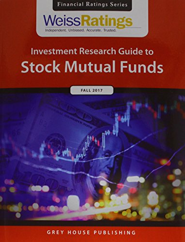 Beispielbild fr Weiss Ratings Investment Research Guide to Stock Mutual Funds, Fall 2017 zum Verkauf von Better World Books