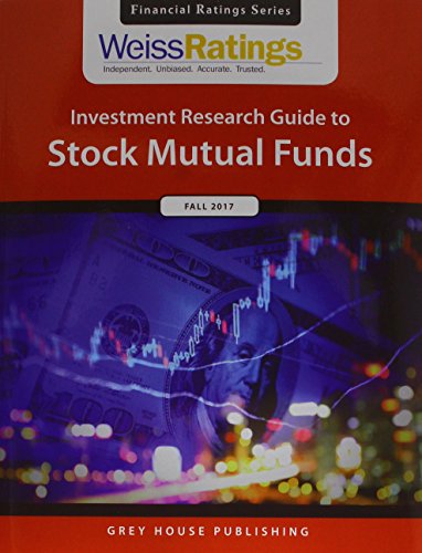 Imagen de archivo de Weiss Ratings Investment Research Guide to Stock Mutual Funds, Fall 2017 a la venta por Better World Books