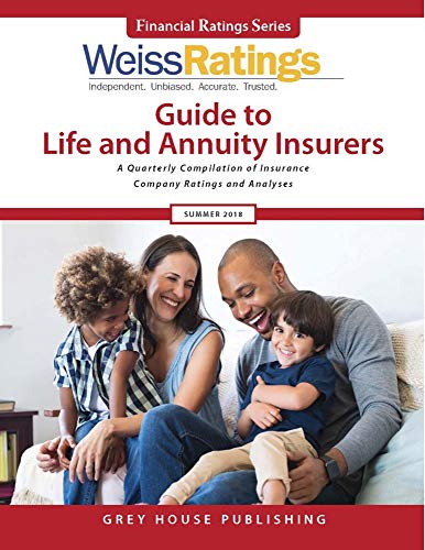 Beispielbild fr Weiss Ratings Guide to Life and Annuity Insurers, Summer 2018 zum Verkauf von Better World Books