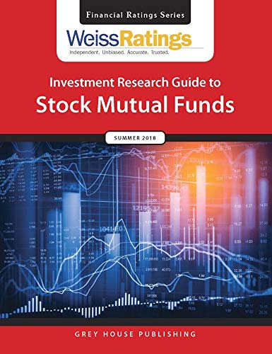 Imagen de archivo de Weiss Ratings Investment Research Guide to Stock Mutual Funds, Summer 2018 a la venta por Better World Books