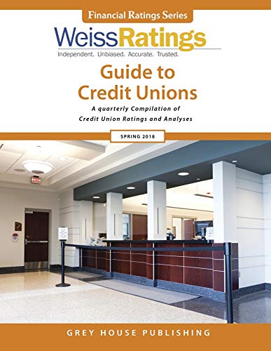 Imagen de archivo de Weiss Ratings Guide to Credit Unions, Spring 2018 a la venta por Better World Books