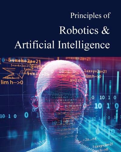 Stock image for Principles of Robotics & Artificial Intelligence for sale by Irish Booksellers