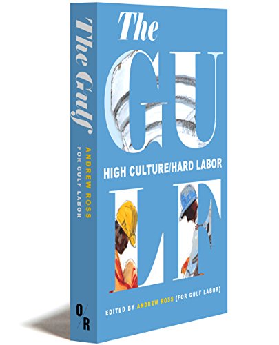Stock image for The Gulf: High Culture/Hard Labor for sale by Campbell Bookstore