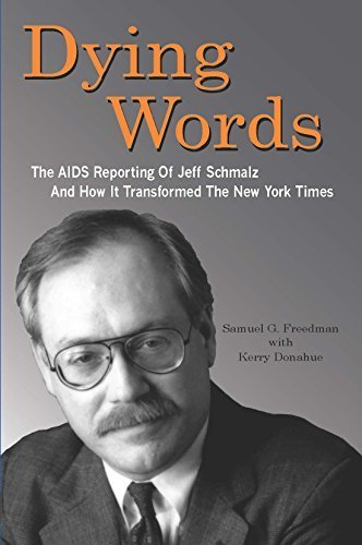 Beispielbild fr Dying Words : The AIDS Reporting of Jeff Schmalz zum Verkauf von Better World Books
