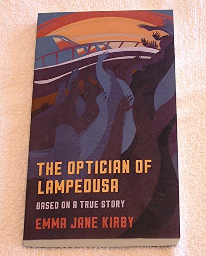 Imagen de archivo de The Optician of Lampedusa: Based on a True Story a la venta por ThriftBooks-Dallas