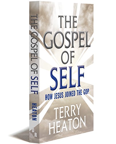 Beispielbild fr The Gospel of Self: How Jesus Joined the GOP zum Verkauf von BooksRun