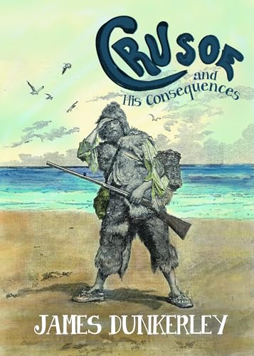 Stock image for Crusoe and His Consequences for sale by Tim's Used Books  Provincetown Mass.