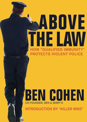 Beispielbild fr Above the Law: How Qualified Immunity Protects Violent Police zum Verkauf von Zoom Books Company