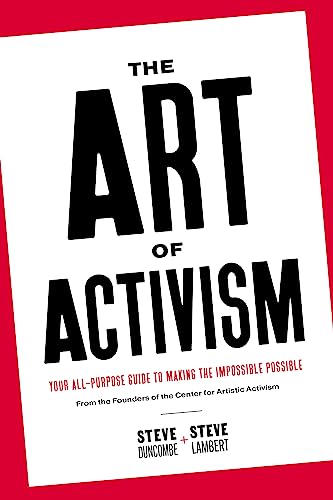 Stock image for The Art of Activism: Your All-Purpose Guide to Making the Impossible Possible for sale by HPB-Emerald