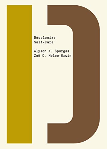 Imagen de archivo de Decolonize Self-Care (Decolonize That!) a la venta por BooksRun