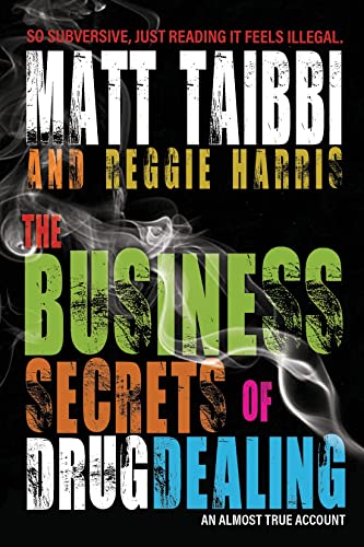Stock image for The Business Secrets of Drug Dealing: An Almost True Account for sale by thebookforest.com