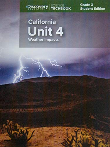 Imagen de archivo de Science Techbook Grade 3 California Unit 4: Weather Impacts Student Edition a la venta por Blue Vase Books
