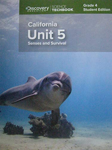 Imagen de archivo de Science Techbook Grade 4 California Unit 5: Senses and Survival Student Edition a la venta por Books From California