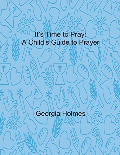9781682220146: It's Time to Pray: A Child's Guide to Prayer