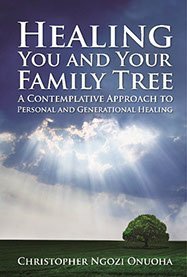 Imagen de archivo de Healing You And Your Family Tree: A Contemplative Approach To Personal And Gener a la venta por Goodwill Industries