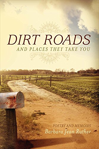 Stock image for Dirt Roads : Poetry and Memoirs for sale by Better World Books: West