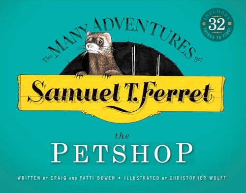 9781682223796: Samuel T. Ferret: The Petshop (Many Adventures of Samuel T. Ferret)