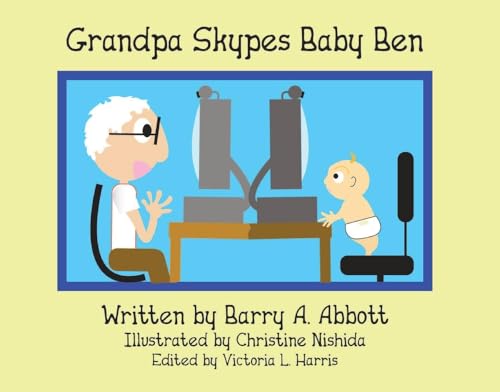 Stock image for Grandpa Skypes Baby Ben for sale by Revaluation Books