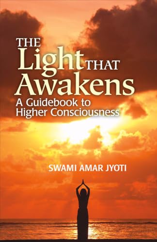 9781682227336: The Light That Awakens: A Guidebook to Higher Consciousness