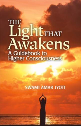 Stock image for The Light That Awakens: A Guidebook to Higher Consciousness Volume 1 for sale by ThriftBooks-Dallas