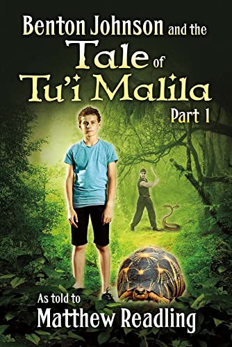 9781682228630: Benton Johnson and the Tale of Tu'i Malila, Part 1: Volume 1