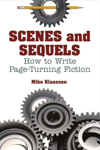 Stock image for Scenes and Sequels: How to Write Page-Turning Fiction (1) for sale by HPB-Red