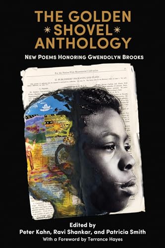 Imagen de archivo de The Golden Shovel Anthology : New Poems Honoring Gwendolyn Brooks a la venta por Better World Books