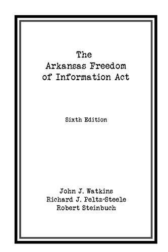 9781682260395: The Arkansas Freedom of Information Act