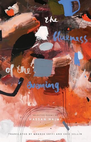 Imagen de archivo de The Blueness of the Evening: Selected Poems of Hassan Najmi a la venta por ThriftBooks-Dallas