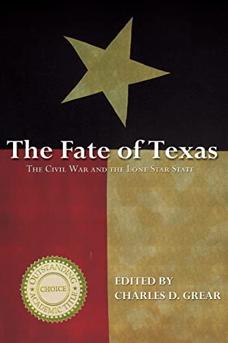 Stock image for The Fate of Texas: The Civil War and the Lone Star State (Civil War in the West) for sale by Revaluation Books