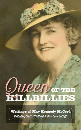 Beispielbild fr Queen of the Hillbillies: The Writings of May Kennedy McCord (Chronicles of the Ozarks) zum Verkauf von Lakeside Books