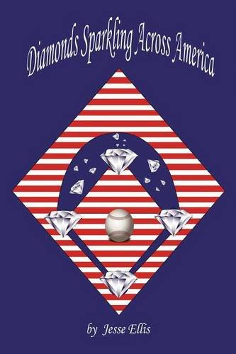 9781682294543: Diamonds Sparkling Across America: A Common Fan's Love Affair with America's Ballparks: (PAPERBACK EDITION)