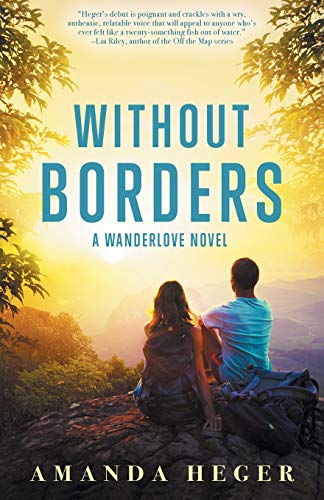 Imagen de archivo de Without Borders : A Wanderlove Novel a la venta por Better World Books