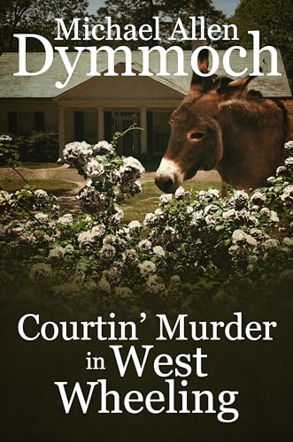 Stock image for Courtin' Murder in West Wheeling for sale by Open Books