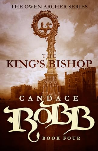 Beispielbild fr The King's Bishop: The Owen Archer Series - Book Four: 4 zum Verkauf von WorldofBooks