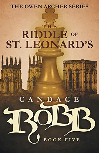 Stock image for The Riddle of St. Leonard's: The Owen Archer Series - Book Five (The Owen Archer Series, 5) for sale by More Than Words