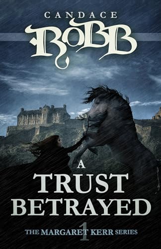 Stock image for A Trust Betrayed: The Margaret Kerr Series - Book One (The Margaret Kerr Series, 1) for sale by Half Price Books Inc.