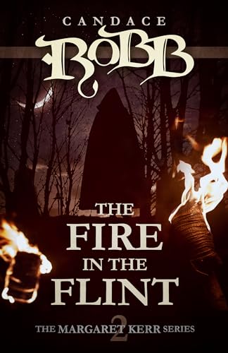 9781682301524: The Fire in the Flint: The Margaret Kerr Series - Book Two (The Margaret Kerr Series, 2)
