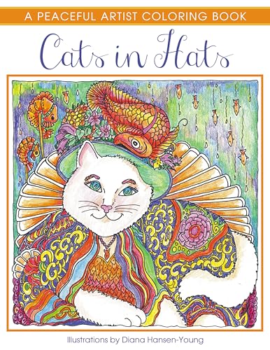 Stock image for Cats in Hats: A Peaceful Artist Coloring Book for sale by Magers and Quinn Booksellers