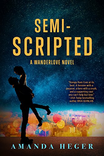 9781682303030: Semi-Scripted: A Wanderlove Novel