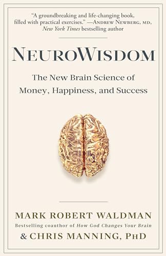 Stock image for NeuroWisdom : The New Brain Science of Money, Happiness, and Success for sale by Better World Books: West