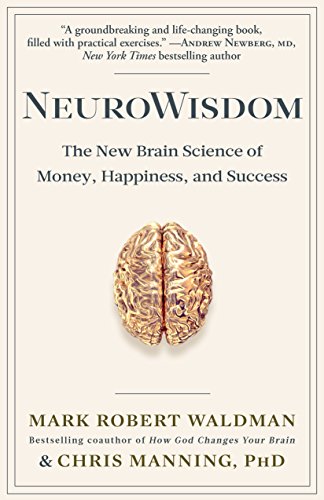 Stock image for NeuroWisdom: The New Brain Science of Money, Happiness, and Success for sale by HPB-Ruby