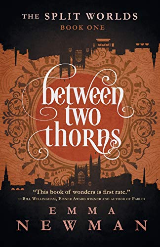 9781682303764: Between Two Thorns: The Split Worlds - Book One: 1 (The Split Worlds, 1)
