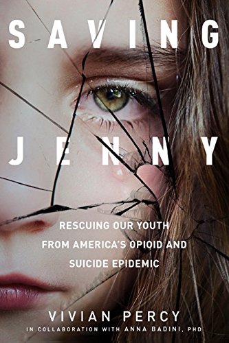Stock image for Saving Jenny: Rescuing Our Youth from America's Opioid and Suicide Epidemic for sale by ThriftBooks-Atlanta