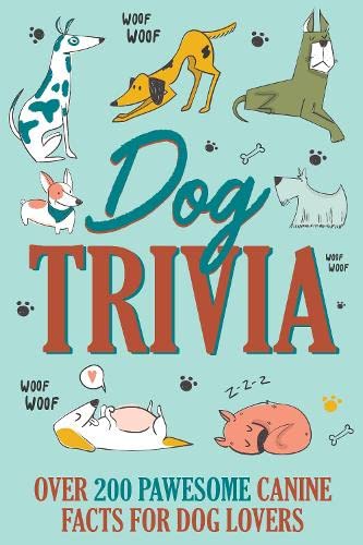 Beispielbild fr Dog Trivia: Dog Quotes, Dog Jokes, True or False, Famous Dogs. Know Your Breeds, and More zum Verkauf von Revaluation Books